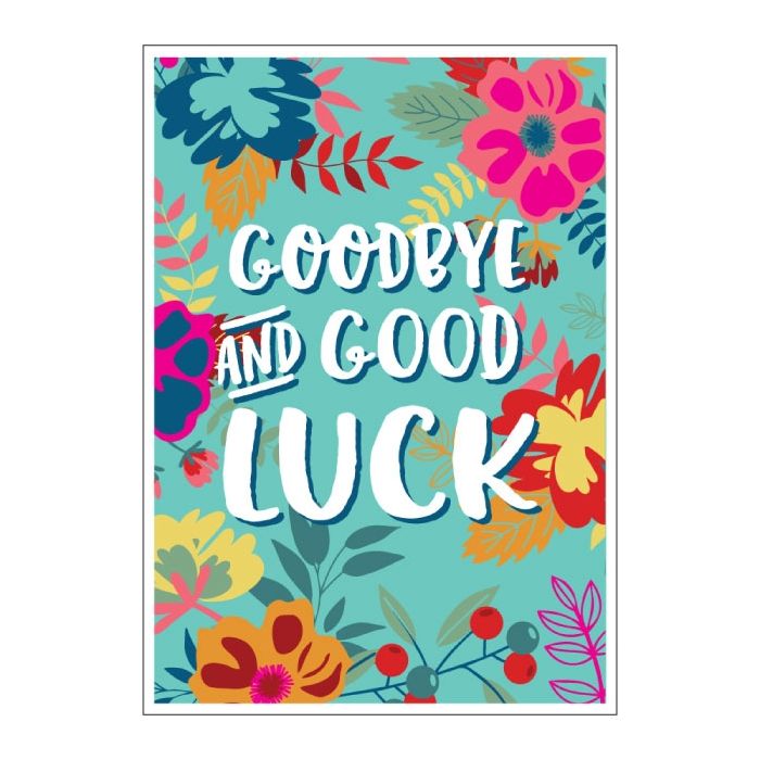 Good Bye and Good Luck